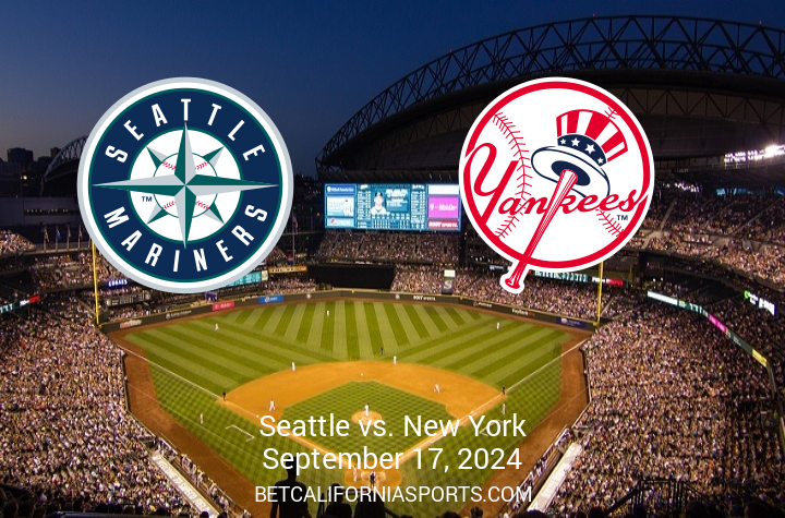 Matchup Overview: New York Yankees vs. Seattle Mariners, September 17, 2024